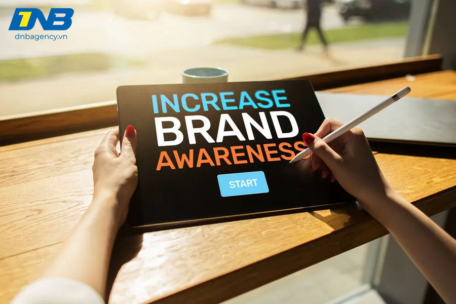 Cách xây dựng Brand Awareness trong tâm trí khách hàng