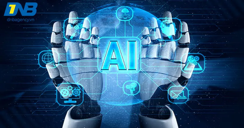 Artificial Intelligence Là Gì? Toàn Cảnh Công Nghệ
